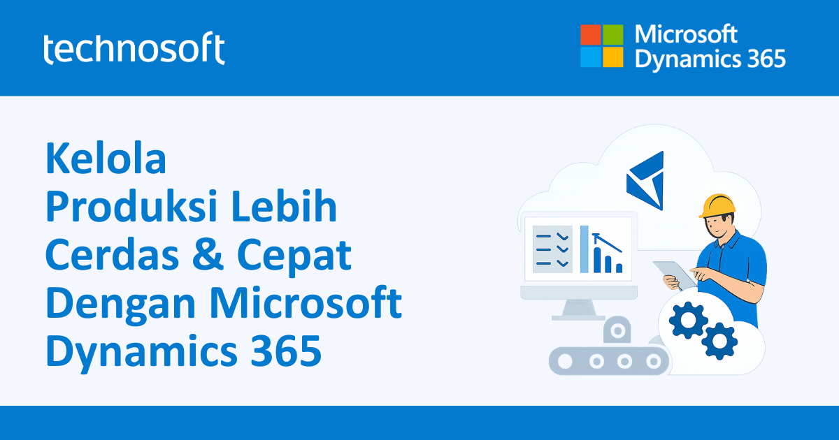 Header_Kelola Produksi Lebih Cerdas & Cepat Dengan Microsoft Dynamics 365.1 (1) Mengelola Layanan Nasabah Lebih Terpusat & Efisien dengan Microsoft Dynamics 365