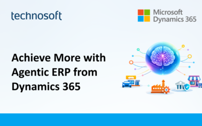 Achieve More with Agentic ERP from Microsoft Dynamics 365
