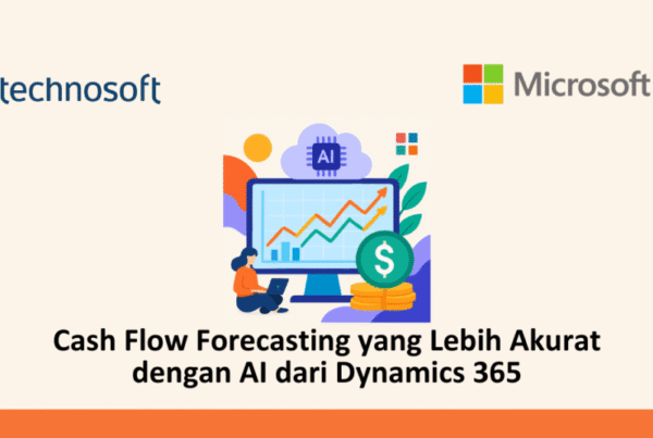 Cash Flow Forecasting yang Lebih Akurat dengan AI dari Dynamics 365